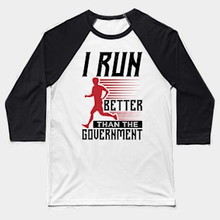 I Run Baseball T-Shirt